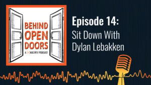 Podcast cover reading &ldquo;Behind Open Doors &ndash; Episode 14: Sit Down With Dylan Lebakken&rdquo;