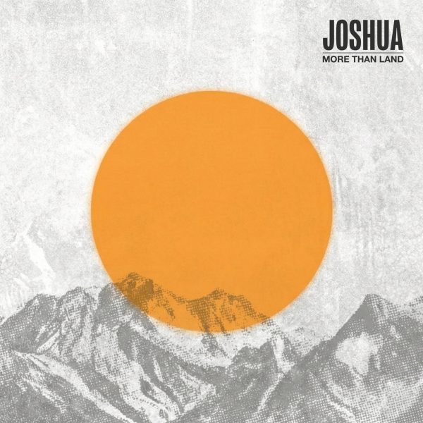 Series graphic reading “Joshua: More Than Land”